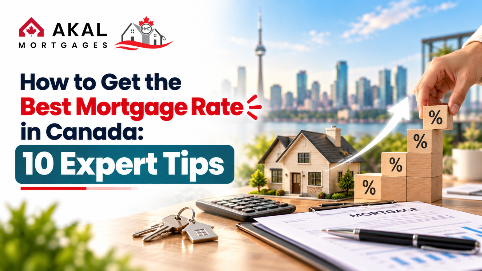 How to Get the Best Mortgage Rate in Canada: 10 Expert Tips